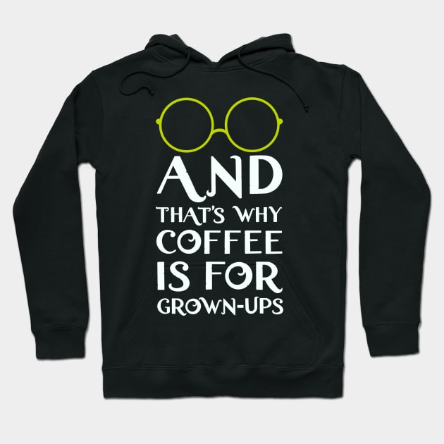 Mirabel and that's why coffee is for grown-ups Hoodie by EnglishGent